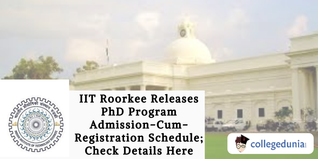 IIT Roorkee Releases PhD Program Admission-Cum-Registration Schedule; Check Details Here